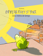 Fifteen Feet of Time/Cinco metros de tiempo:  Bilingual English-Spanish Picture Book (Dual Language/Parallel Text)
