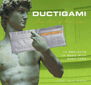 Ductigami:  The Art of the Tape