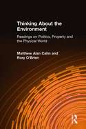 Thinking about the Environment:  Readings on Politics, Property and the Physical World