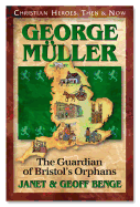 George Muller:  Guardian of Bristol's Orphans