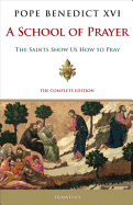 A School of Prayer:  The Saints Show Us How to Pray, Complete