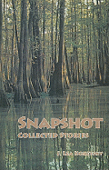 Snapshot:  Collected Stories
