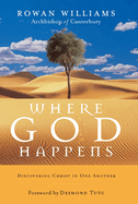 Where God Happens:  Discovering Christ in One Another