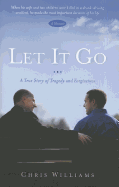Let It Go:  A True Story of Tragedy and Forgivenesss
