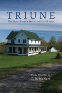 Triune:  The Door, Peter's Story, and David Lees