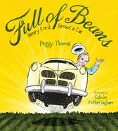 Full of Beans:  Henry Ford Grows a Car