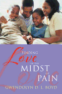 Finding Love in the Midst of Pain
