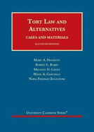 Tort Law and Alternatives:  Cases and Materials