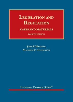 Legislation and Regulation: Cases and Materials