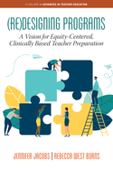(Re)Designing Programs:  A Vision for Equity-Centered, Clinically Based Teacher Preparation
