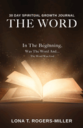 30 Day Spiritual Growth Journal:  The Word