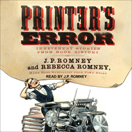 Printer's Error:  Irreverent Stories from Book History