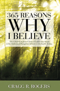 365 Reasons Why I Believe:  The Church of Jesus Christ of Latter-Day Saints Is the Authorized Kingdom...