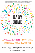 Baby Bomb:  A Relationship Survival Guide for New Parents