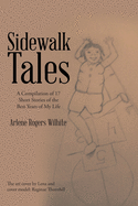 Sidewalk Tales:  A Compilation of 17 Short Stories of the Best Years of My Life