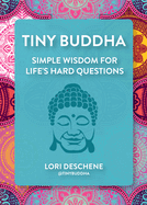 Tiny Buddha:  Simple Wisdom for Life's Hard Questions (Feeling Good, Spiritual Health, New Age)