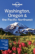 Lonely Planet Washington, Oregon & the Pacific Northwest