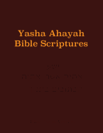 Yasha Ahayah Bible Scriptures (Yabs) Study Bible