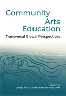 Community Arts Education:  Transversal Global Perspectives