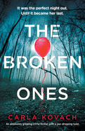 The Broken Ones:  An absolutely gripping crime thriller with a jaw-dropping twist