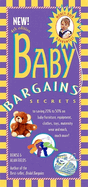 Baby Bargains:  Secrets to Saving 20% to 50% on Baby Furniture, Equipment, Clothes, Toys, Maternity Wear, and Much, Much More!