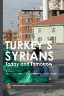 Turkey's Syrians:  Today and Tomorrow