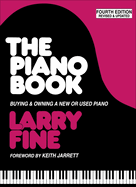 The Piano Book:  Buying & Owning a New or Used Piano