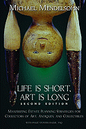 Life Is Short, Art Is Long:  Maximizing Estate Planning Strategies for Collectors of Art, Antiques, and Collectibles