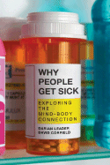Why People Get Sick:  Exploring the Mind-Body Connection