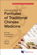 World Century Compendium to Tcm - Volume 5:  Introduction to Formulae of Traditional Chinese Medicine