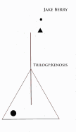 Trilogy:  Kenosis