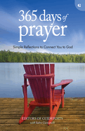 365 Days of Prayer:  Simple Reflections to Connect You to God
