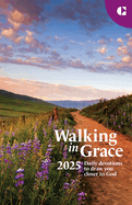 Walking in Grace 2025 Regular Print:  Daily Devotions to Draw You Closer to God