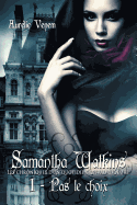 Samantha Watkins Ou Les Chroniques D'Un Quotidien Extraordinaire