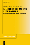 Linguistics Meets Literature:  More on the Grammar of Emily Dickinson