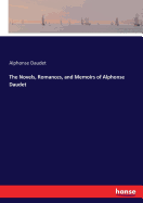 The Novels, Romances, and Memoirs of Alphonse Daudet