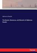 The Novels, Romances, and Memoirs of Alphonse Daudet