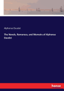 The Novels, Romances, and Memoirs of Alphonse Daudet