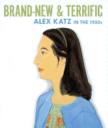 Brand-New and Terrific:  Alex Katz in the 1950s