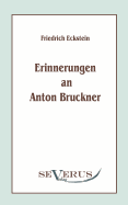 Erinnerungen an Anton Bruckner