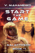 Start the Game (Galactogon:  Book #1): Litrpg Series