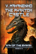 The Phantom Castle (the Way of the Shaman:  Book #4)