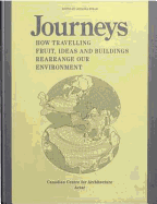 Journeys:  How Travelling Fruit, Ideas and Buildings Rearrange Our Environment