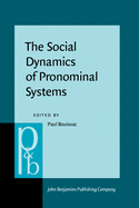 The Social Dynamics of Pronominal Systems:  A Comparative Approach
