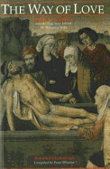 Way of Love:  Joseph of Arimathea Tells the true Story Behind the Message of Jesus