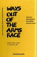 Ways Out of the Arms Race:  From the Nuclear Threat to Mutual Security - Proceedings of the Second International Scientists' Congress