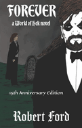 Forever:  a World of Hek novel: 15th Anniversary Edition
