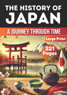 The History of Japan:  Japan: A Journey Through Time
