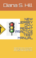 New Jersey DMV Permit Practice Test Manual:  Drivers Permit & License Book With Questions & Answers for New Jersey DMV written Exams