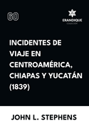 Incidentes de viaje en Centro Am¿rica, Chiapas y Yucatßn (1839)
